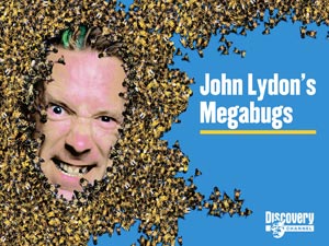 John Lydon's Megabugs © Discovery 2004