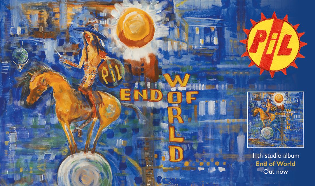 Public Image Ltd - End of World